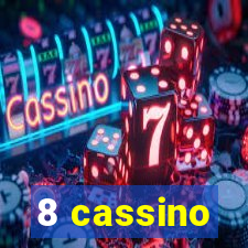 8 cassino